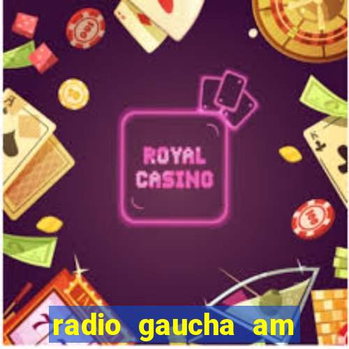 radio gaucha am 600 porto alegre rs